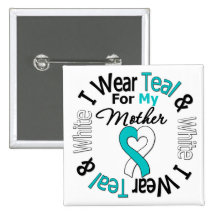 Cervical Cancer Ribbon For My Mother Pinback Buttons