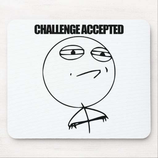 Challenge Accepted Mousepad
