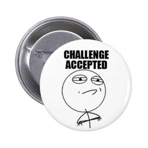 Challenge Accepted Round Button