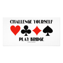 Challenge Yourself Play Bridge Photo Card
