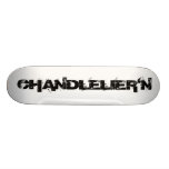 CHANDLELIER'N SKATE BOARD DECKS