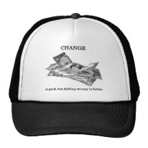 change-is-good-but-folding-money-is-better hats