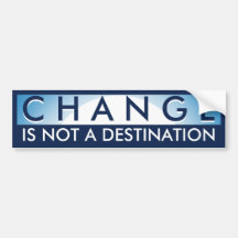Change Not a Destination Bumper Stickers