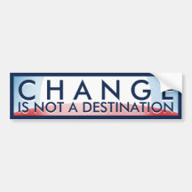 Change Not a Destination Bumper Stickers