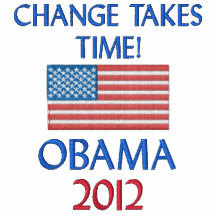 CHANGE TAKES TIME! OBAMA 2012 EMBROIDERED POLO SHIRT