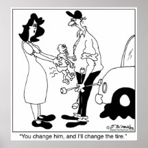 Change the Baby or Tire? Posters