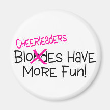 Cheerleaders Have More Fun Refrigerator Magnet