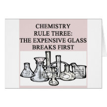 chemistry: the epensive glass breaks first card