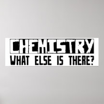 Chemistry What Else Is There? Posters