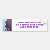 CHIARI MALFORMATIONI AM A ZIPP... BUMPER STICKER