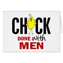 Chick DONE With Men Cards