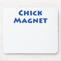 Chick Magnet Mouse Pad