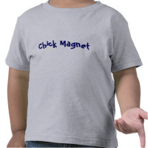 Chick Magnet T Shirts