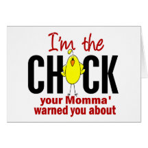 Chick Momma Warned About Greeting Card