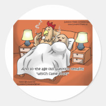 Chicken Or Egg Came 1st? Funny Gifts & Tees Round Sticker