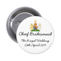 Chief Bridesmaid - fun Royal wedding badge buttons