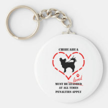 Chihuahuas Must Be Loved Key Chains