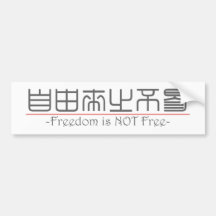 Chinese word for Freedom is NOT Free 10322_0.pdf Bumper Stickers