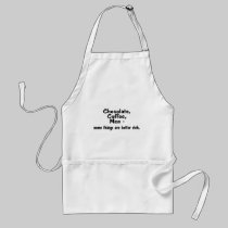 Chocolate Coffee Men Some Things Are Better Rich aprons