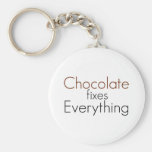 Chocolate fixes Everything Keychain