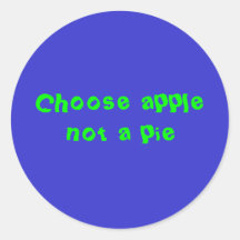 Choose Apple not a pie stickers