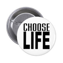 Choose Life Button