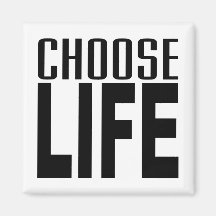 Choose Life Fridge Magnets