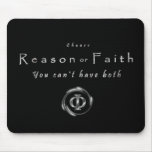 Choose Reason or Faith Mousepads