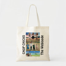 CHOP CHICKS, The Webisode Canvas Bags