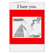 chop, I hate you. Greeting Card