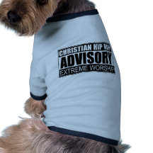 Christian Hip Hop Advisory... Doggie Tee