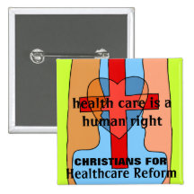CHRISTIANS FOR healthcare reform Pinback Buttons