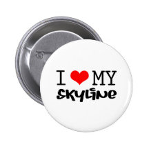 Classic "I Love My Skyline" design Buttons
