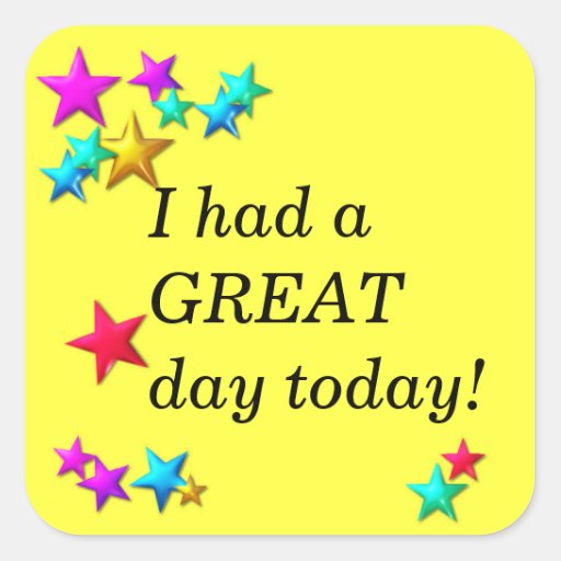 classroom-reward-sticker-i-had-a-great-day-zazzle