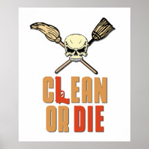 Clean Or Die Poster