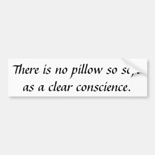 Clear Conscience Bumper Sticker Zazzle