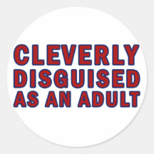 Cleverly Disguised As An Adult Sticker
