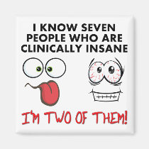 Clinically Insane Twice Funny Fridge Magnet magnets