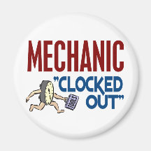 Clocked Out Mechanic Magnets