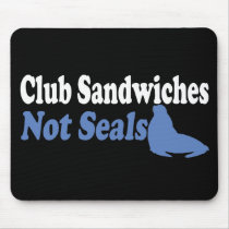 Club Sandwiches not seals Mouse Mat