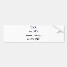 CNA BY DAY BUMPER STICKER