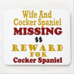 Cocker Spaniel & Wife Missing Reward For Cocker Sp Mouse Mat