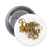 Coffee Addict Pinback Buttons