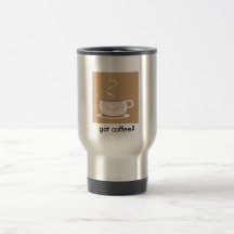 coffee cup, got coffee? mugs