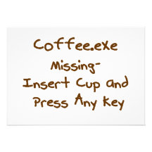 Coffee.exe missing, geek and computer humour personalised announcements