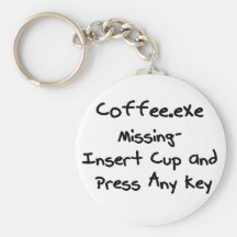 Coffee.exe missing - geek humour nerd humour keychains