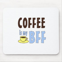 Coffee Is My BFF Mousemats