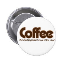 Coffee is the most important meal of the day pin
