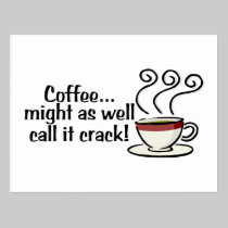 Coffee Might As Well Call It Crack 3 postcards