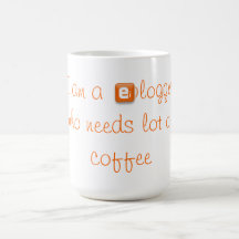 Coffee mug for bloggers.